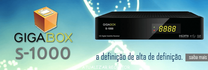 GIGABOX S1000 ATUALIZAÇÃO v.2.24 - 2018