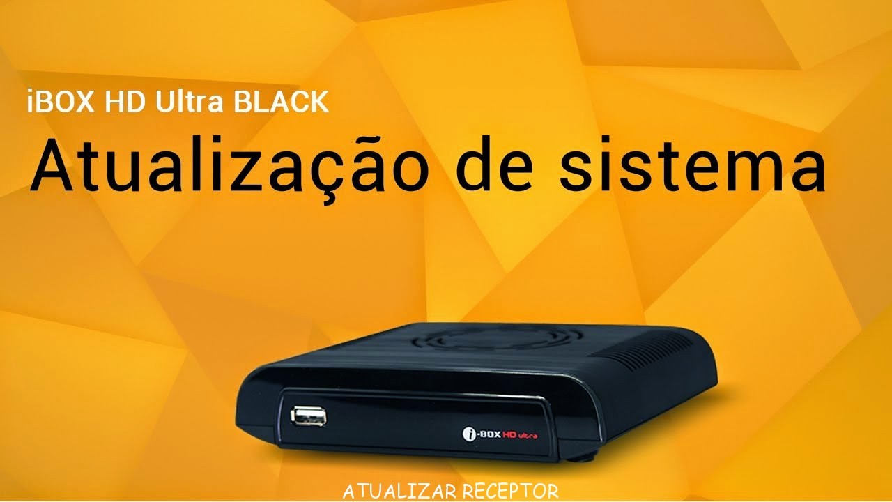 ATUALIZAÇÃO IBOX ULTRA V.2.45 - 15/09/2017