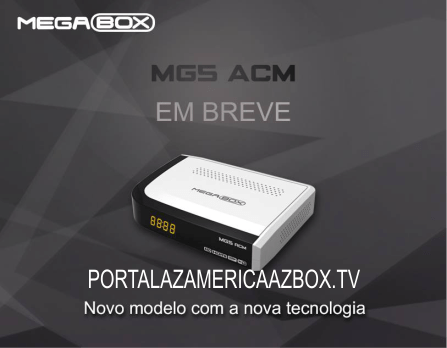 ATENÇÃO NOVA ATUALIZAÇÃO MEGABOX MG5 ACM - 10/08/2018