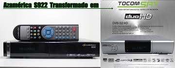 Atualização Azamerica s922 transformado em tocomsat duo hd plus - 11/07/2017