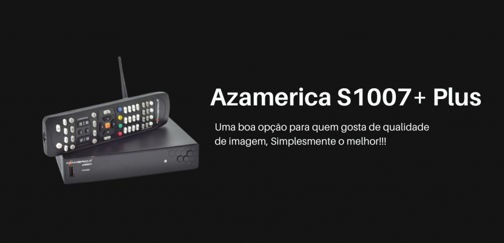 nova atualização azamerica s1007+ plus sistema sks