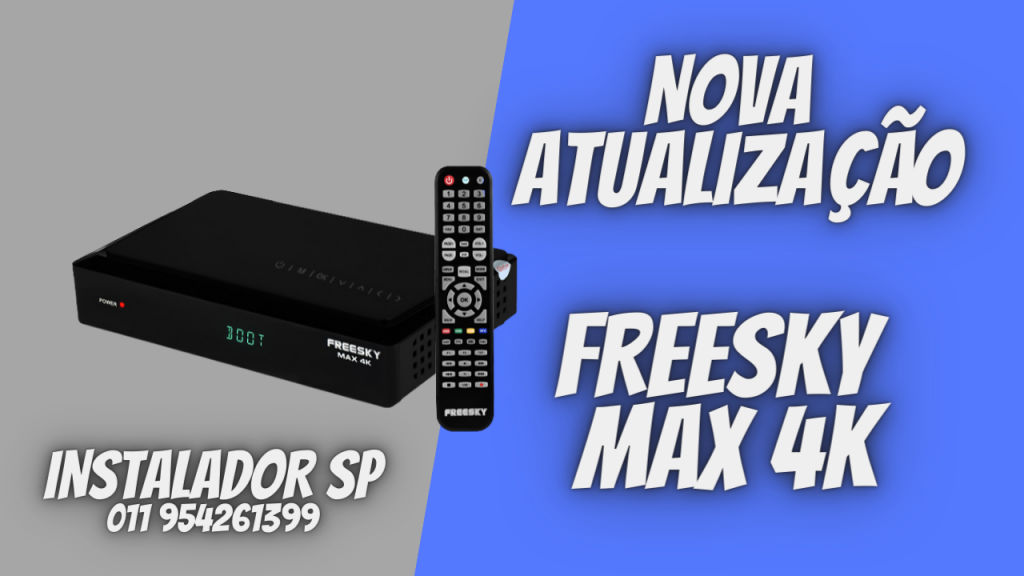 Nova Atualização FREESKY max 4k - confira