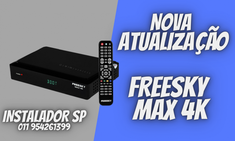 Nova Atualização FREESKY max 4k - confira