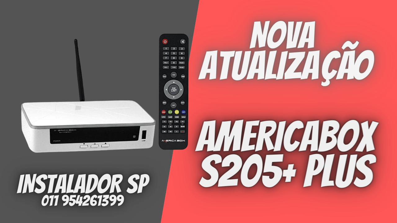 Americabox S205+ Plus Atualização V163 e V1.58 – 30/03/2022
