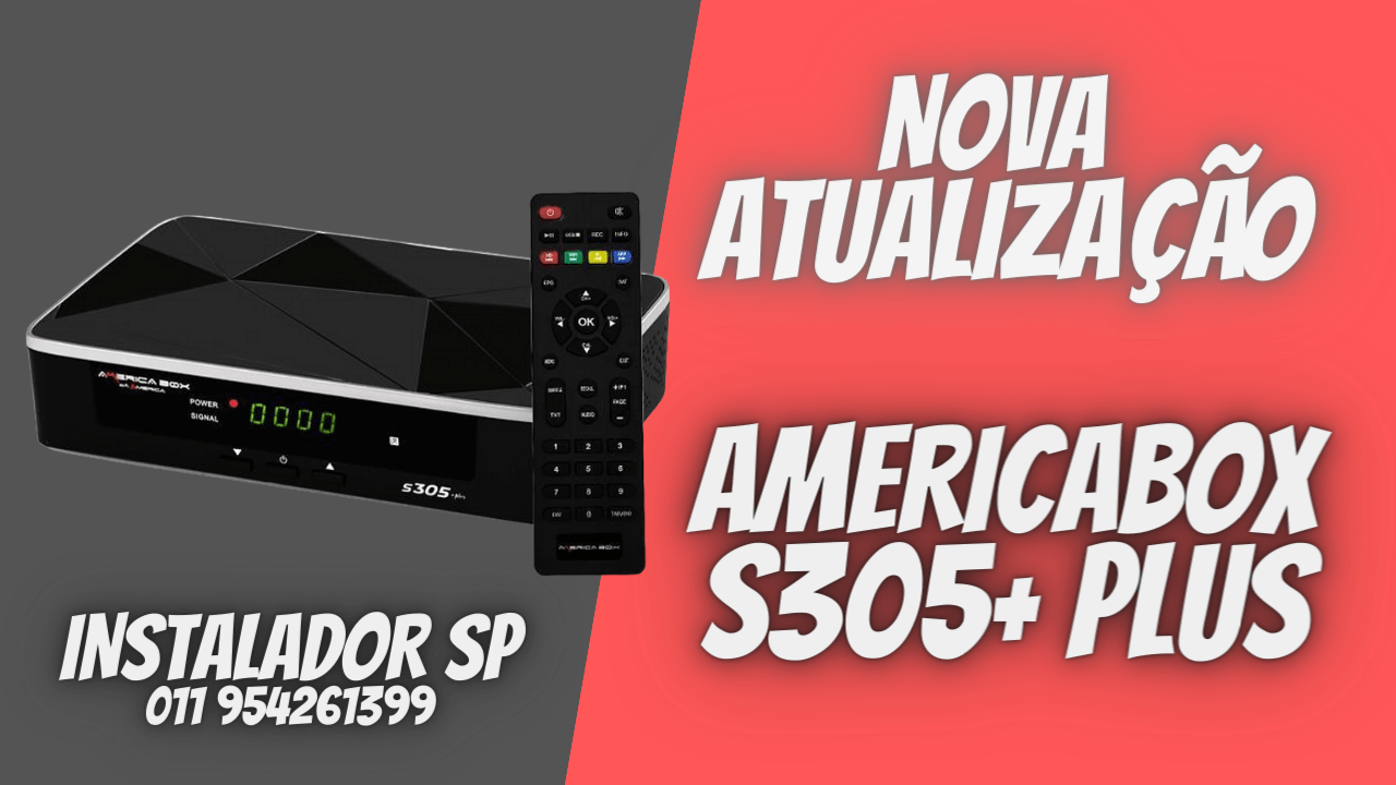 Americabox S305+ Plus Atualização V1.48 – 01/06/2022￼
