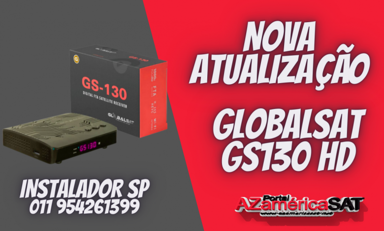 NOVA ATUALIZAÇÃO GLOBALSAT GS130 HD - CONFERI