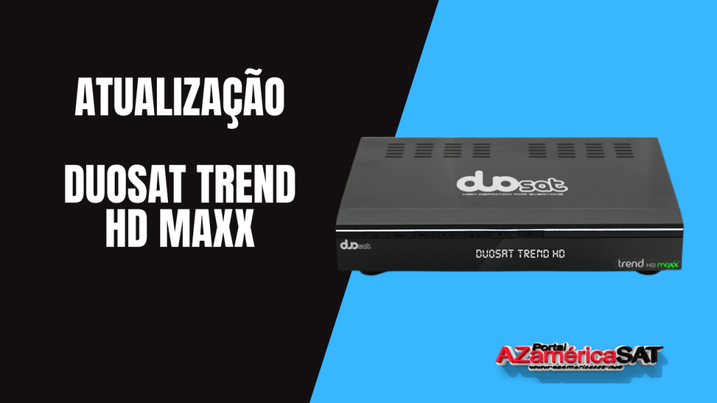 Atualização Duosat trend HD maxx