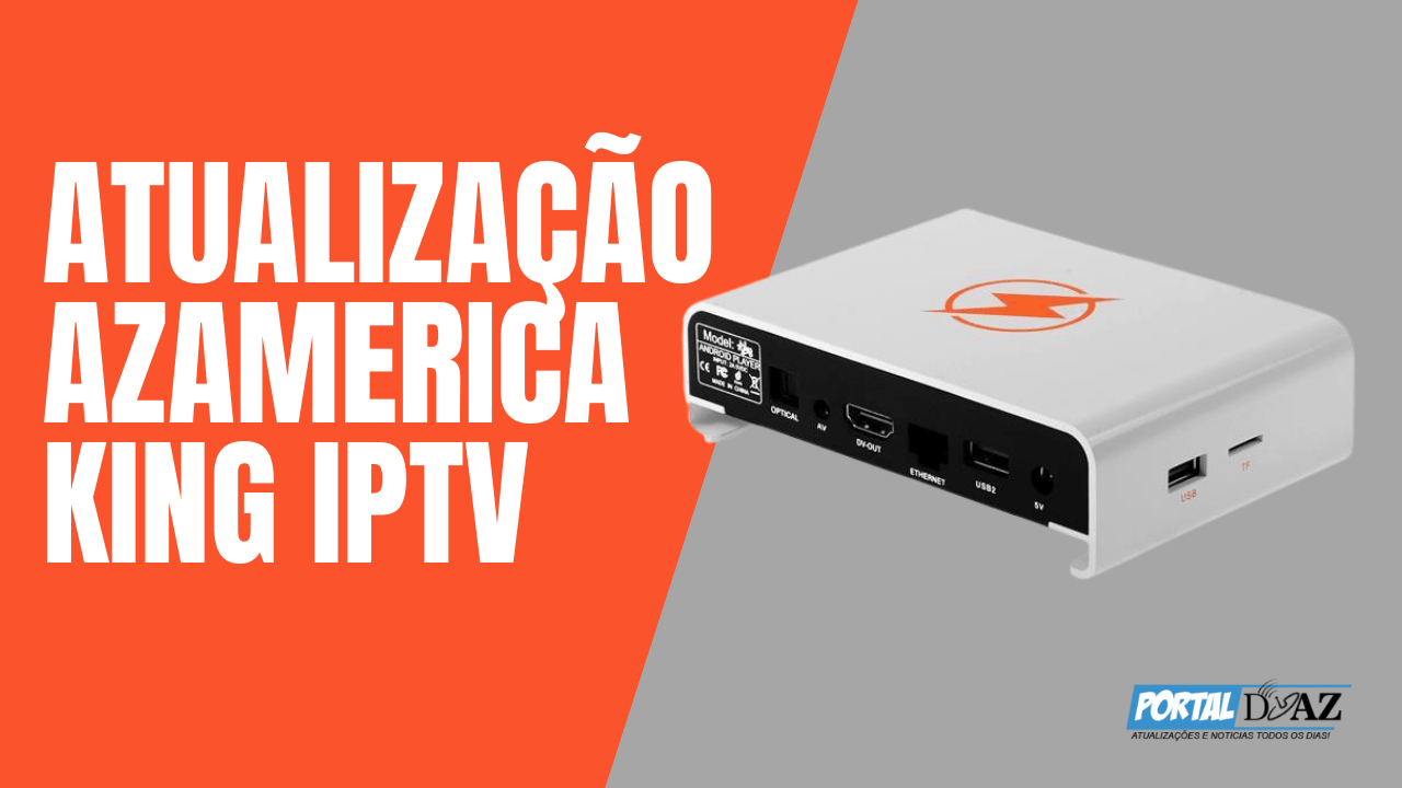 Azamerica King novo Aplicativo AZTV+ V.1.3.44 em 25/10/2022