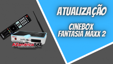 atualização Cinebox Fantasia Maxx 2 - Azamerica SAT