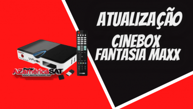 atualização Cinebox Fantasia Maxx - Azamerica SAT