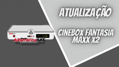 atualização Cinebox Fantasia Maxx X2 - Azamerica SAT