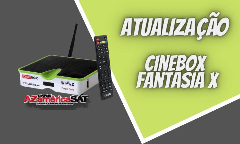 atualização Cinebox Fantasia x - Azamerica SAT
