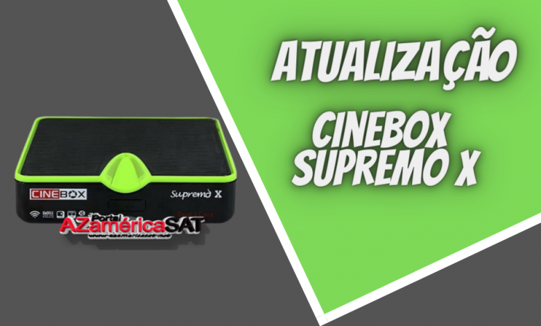 atualização Cinebox Supremo x - Azamerica SAT