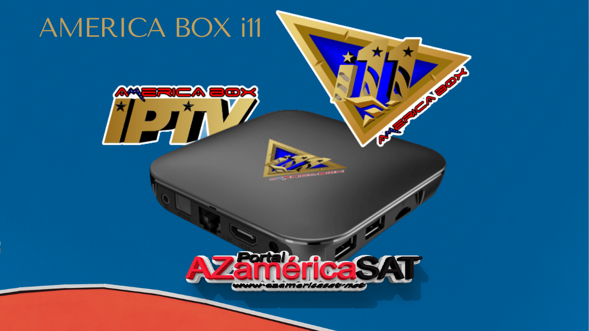 Americabox i11 novo Aplicativo Aztv+ Plus Prime V1.3.44 – 25/10/2022