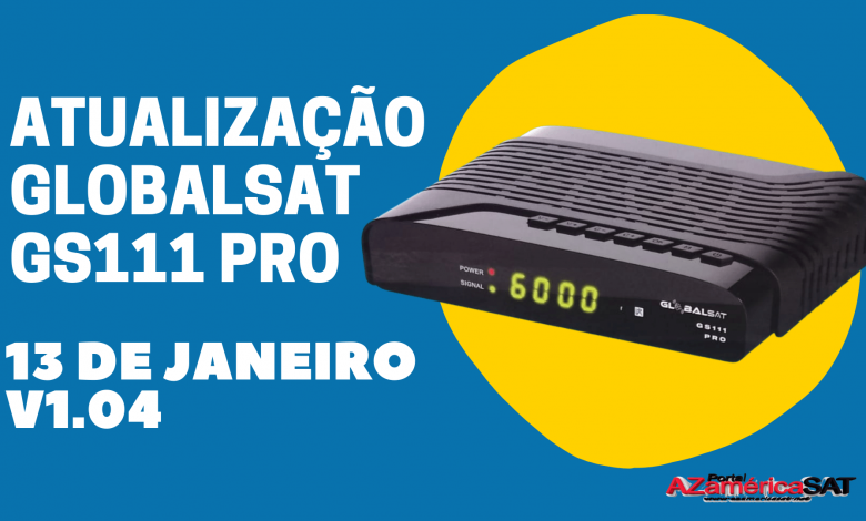 ATUALIZAÇÃO GLOBALSAT GS111 PRO