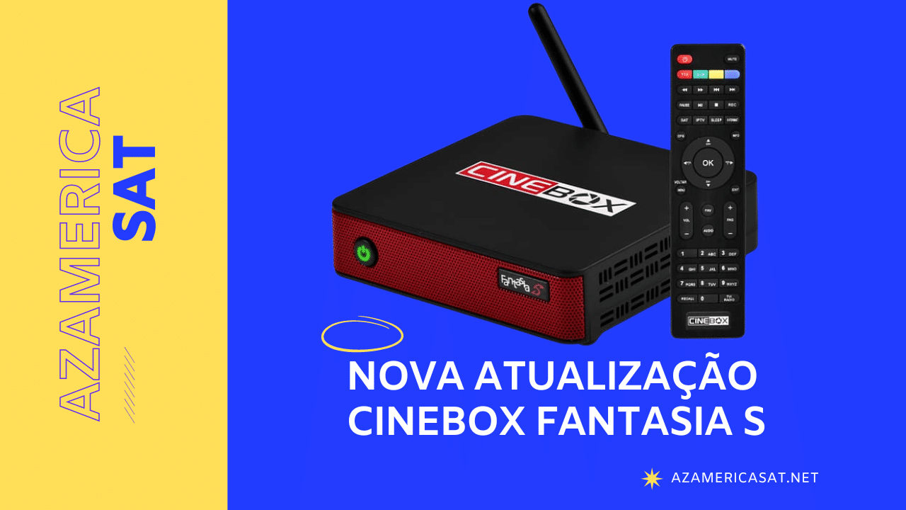 Lançamento: Cinebox Fantasia S Atualização USB – 11/10/2022