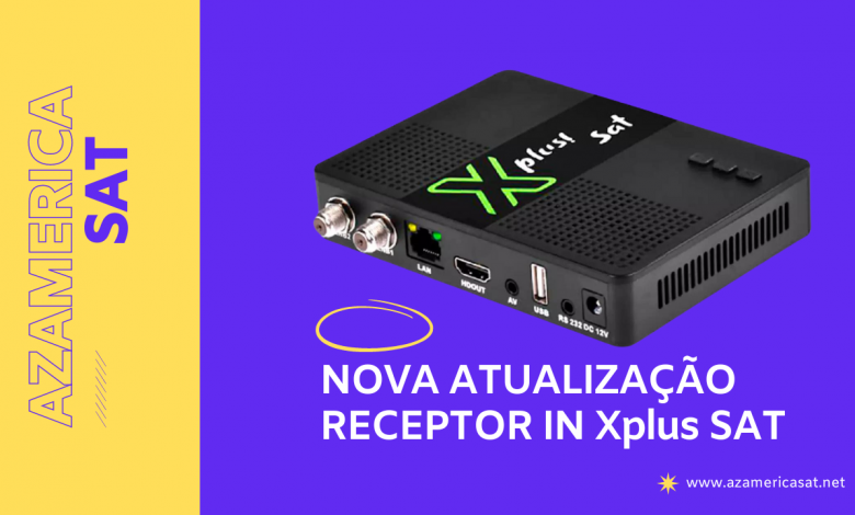 Nova Atualização IN Xplus SAT 2023