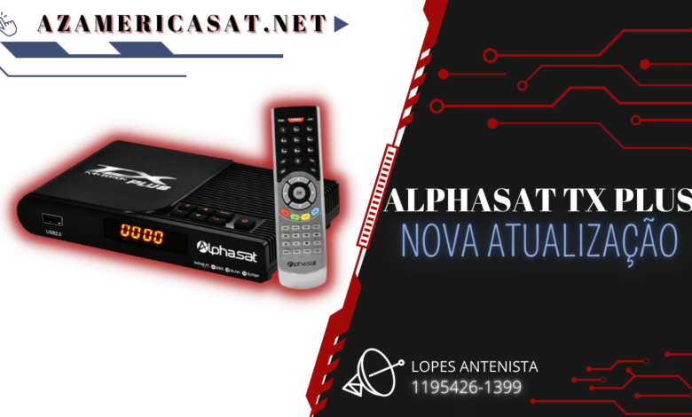 NOVA ATUALIZAÇÃO ALPHASAT TX PLUS - 2023