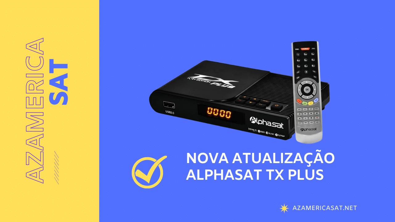 Alphasat TX Plus – Nova Atualização USB Oficial – 08/10/2022