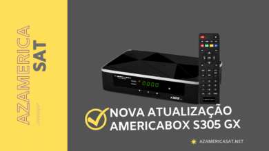 NOVA ATUALIZAÇÃO AMERICABOX S305 GX - azamerica sat 2023