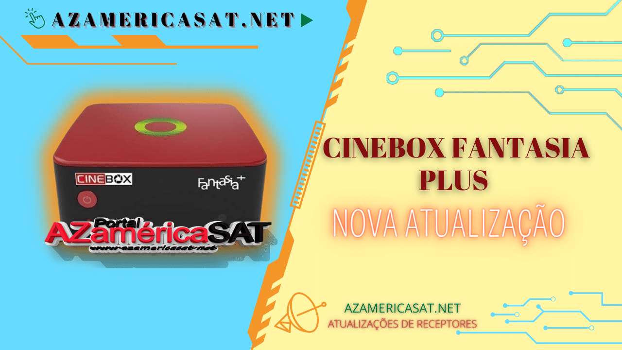 Atualização Cinebox Fantasia Plus – V1.2 – 27/09/2022