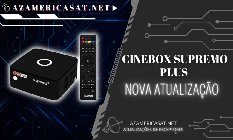 NOVA ATUALIZAÇÃO CINEBOX SUPREMO PLUS + - 2023