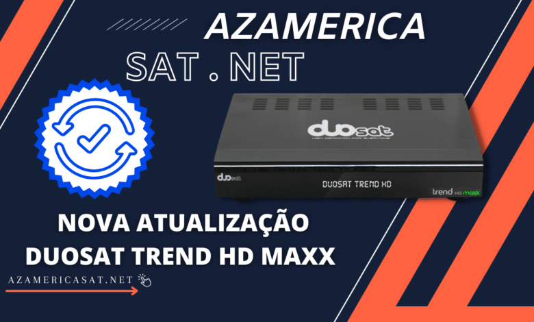 NOVA ATUALIZAÇÃO DUOSAT TREND HD MAXX! - 2023