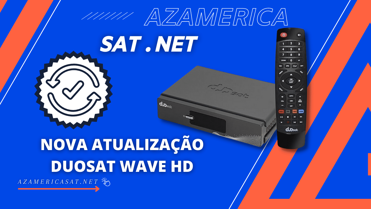 Exclusivo: Atualização Atual Duosat Wave HD Sem Travamentos! – Canais HD – 02/09/2022