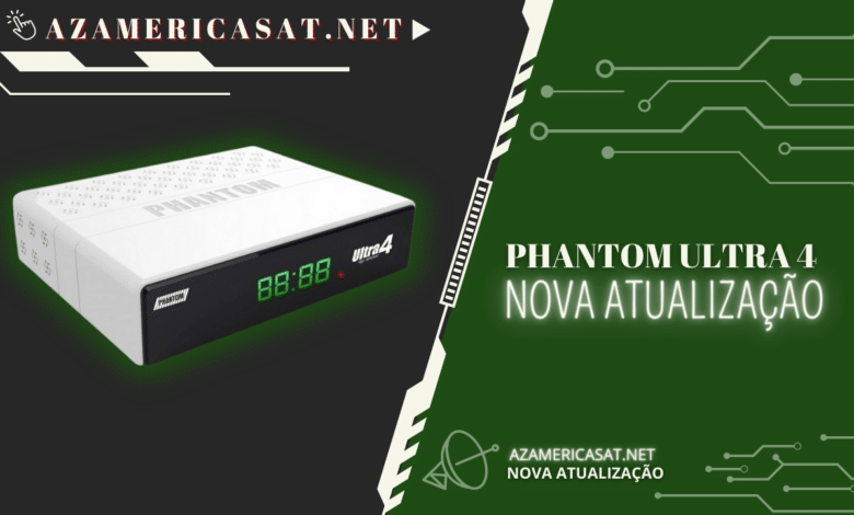 NOVA ATUALIZAÇÃO PHANTOM ULTRA 4 - 2023