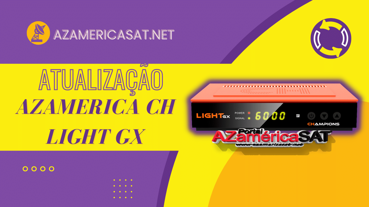 Azamerica CH Light GX Última Atualização – V1.02 – 21/10/2022