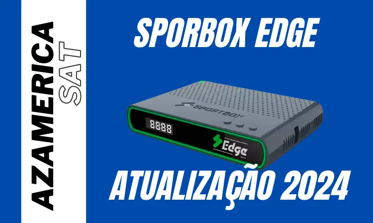 ATUALIZAÇÃO SPORTBOX EDGE