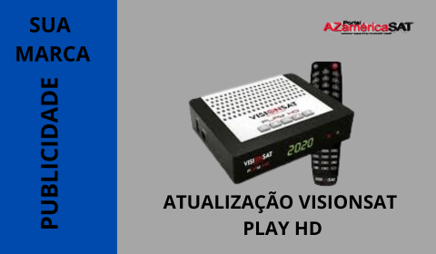 Atualização Visionsat Play HD - azamericasat - 2024
